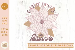 Feelin' pretty festive PNG for sublimation - retro holiday Product Image 1