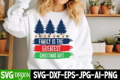 Family is The Greatest Christmas Gift SVG Design Product Image 1