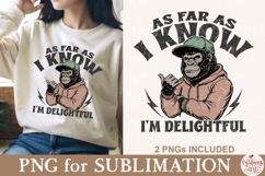 As Far As I Know I’m Delightful PNG Product Image 1