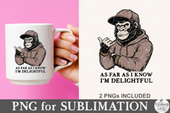 As Far As I Know I’m Delightful PNG Product Image 2