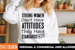 Strong Women Don't Have Attitudes They Have Standards SVG Product Image 2