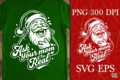Ask Your Mom If I'm Real SVG PNG | Funny Christmas Product Image 1