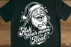 Ask Your Mom If I'm Real SVG PNG | Funny Christmas Product Image 3