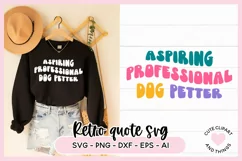 Retro SVG Quote - Aspiring Professional Dog Petter SVG Product Image 1