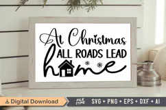 At Christmas All Roads Lead Home Sign SVG, Farmhouse Sign Product Image 1