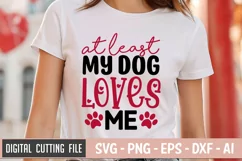 At Least My Dog Loves Me SVG File | Anti Valentine's Day SVG Product Image 1