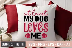 At Least My Dog Loves Me SVG File | Anti Valentine's Day SVG Product Image 3