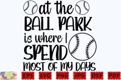 At The Ball Park Is Where I Spend Most Of My Days SVG |Sport Product Image 2