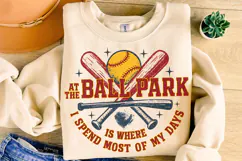 Softball At The Ballpark Is Where I Spend Most of My Days Product Image 1