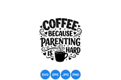 Funny Coffee Parenting Quote Clipart Design Product Image 1