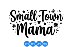 Hand Lettered Small Town Mama SVG Cut File Design Product Image 1