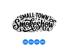 Hand Lettered Small Town Smokeshow Typography Art Product Image 1