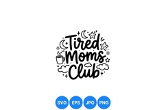 Funny Tired Moms Club Handlettered SVG Cutfile Product Image 1