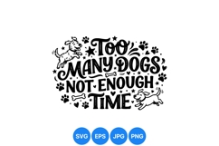 Funny Too Many Dogs Quote SVG Design For Craft Product Image 1