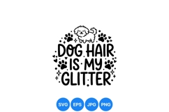 Funny Dog Hair Is My Glitter SVG Design Product Image 1