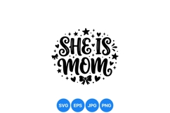 Hand Lettered She Is Mom Inspirational SVG Design Product Image 1