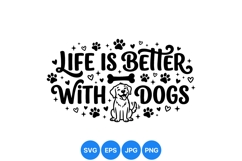 Cute Life Is Better With Dogs SVG Illustration Product Image 1