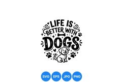 Cute Life Is Better With Dogs SVG Design Product Image 1