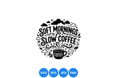 Hand Lettered Slow Coffee Morning Quote Design Product Image 1