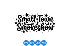 Hand Lettered Small Town Smokeshow SVG Design Product Image 1