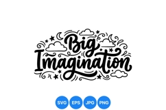 Hand Drawn Big Imagination Quote Vector Design Product Image 1