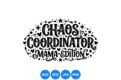 Chaos Coordinator Mama Vector Design For Tshirts Product Image 1