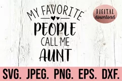 My Favorite People Call Me Aunt SVG - Blessed Aunt SVG Product Image 1