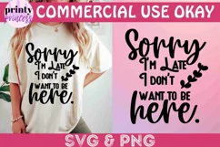 Sorry I'm Late Funny Svg, Sarcastic Shirt SVG Product Image 2