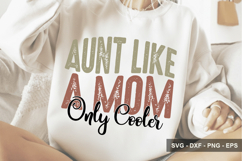 Aunt Like A Mom Only Cooler - Mother's Day Design Product Image 1