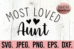 Most Loved Aunt SVG - Blessed Aunt - Aunt Life SVG Cool Aunt Product Image 1