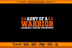 Aunt Of A Warrior Leukemia Cancer Awareness SVG Product Image 1