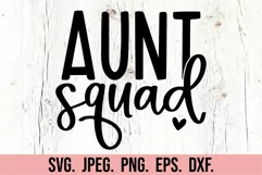Aunt Squad SVG - Promoted to Aunt - Aunt Life - Blessed Aunt Product Image 5