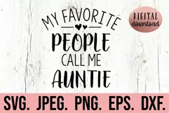 My Favorite People Call Me Auntie SVG - Blessed Auntie SVG Product Image 1