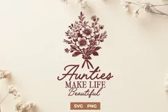 Aunties Make Life Beautiful SVG PNG | Floral Aunt Design Product Image 1