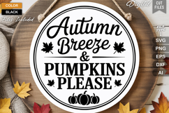 Autumn Breeze &amp; Pumpkins Please SVG File | Fall Round Sign Product Image 2