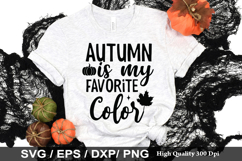 Autumn is my favorite color SVG - Fall Quotes Design Product Image 1