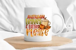 Autumn leaves and lattes please Sublimation PNG Product Image 2