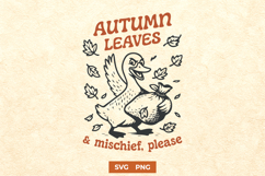 Autumn Leaves and Mischief Please SVG | Funny Goose Fall PNG Product Image 1