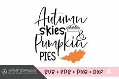 Autumn skies & pumpkin pies SVG, Autumn Quote SVG Product Image 1