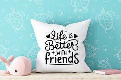 Life is better with friends Svg Png Product Image 3