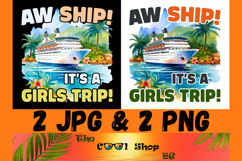 Aw Ship It&#039;s A Girls Trip Png, Girls Cruise Trip Png Product Image 1