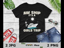 Aw Ship It&#039;s A Girls Trip Png, Girls Cruise Trip Png Product Image 2