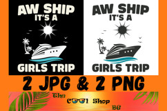 Aw Ship It&#039;s A Girls Trip Png, Girls Cruise Trip Png Product Image 1