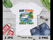 Aw Ship It&#039;s A Girls Trip Png, Girls Cruise Trip Png Product Image 3