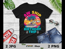 Aw Ship It's My Birthday Trip Png, Cruise Ship Png Product Image 2
