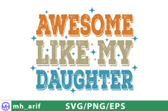 Awesome Like My Daughter Father’s Day T-shirt SVG Design Product Image 1