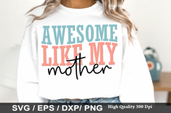 Awesome Like My Mother SVG - Mother's Design Product Image 1