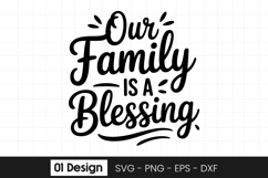 Our Family Is a Blessing Quote SVG PNG Product Image 1