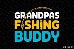 Grandpas Fishing Buddy SVG Design| Fishing Svg | Fish Svg Product Image 1