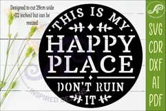 This Is My Happy Place Don't Ruin It SVG Laser Cut File Product Image 2
